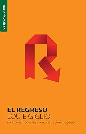 El Regreso-Louie Giglio