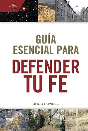 Guía Esencial Para Defender Tu Fe (bolsillo)- Doug Powell