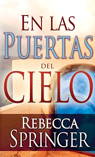 En Las Puertas del Cielo -Rebecca Springer