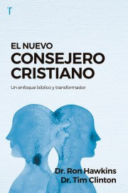 El Nuevo Consejero Cristiano-Dr. Ron Hawkins y Dr. Tim Clinton