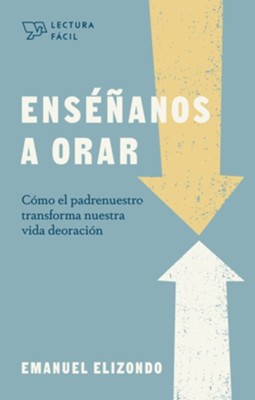 Enséñanos a orar-Emanuel Elizondo