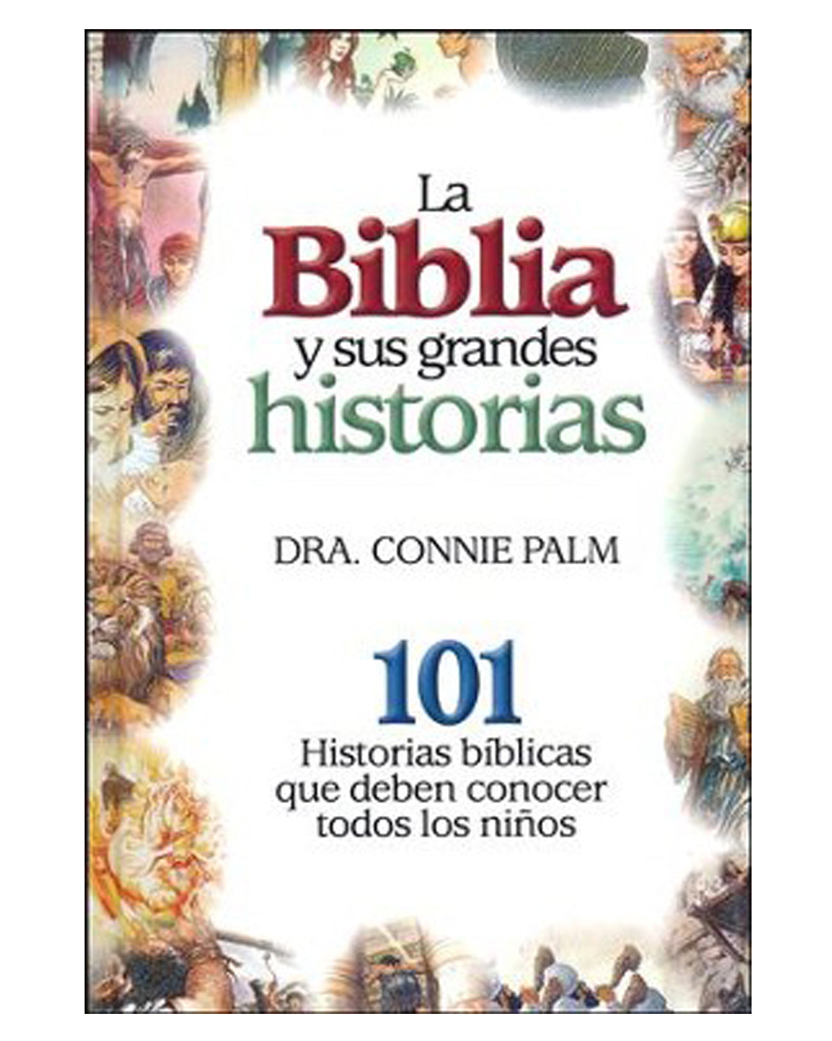 La Biblia y Sus Grandes Historias-Connie Palm