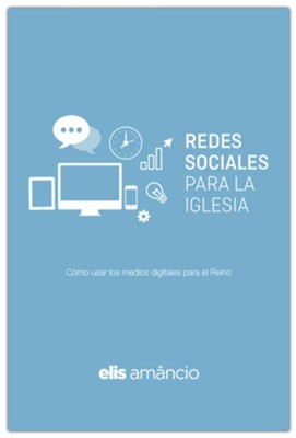 Redes sociales para la iglesia-Elis Amancio