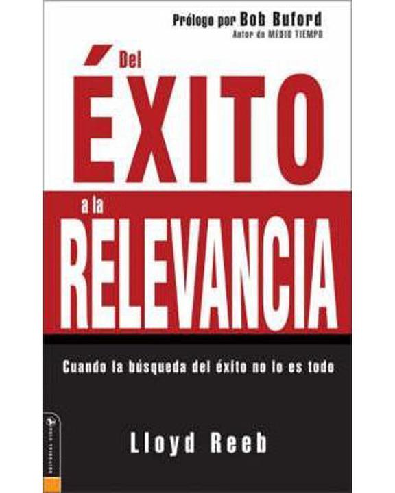 Del Exito A La Relevancia-Lloyd Reeb